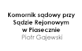 Komornik sądowy przy Sądzie Rejonowym w Piasecznie Piotr Gajewski, Piaseczno