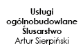 Usługi ogólnobudowlane. Ślusarstwo Artur Sierpiński, Józefów