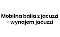 Mobilna balia z jacuzzi - wynajem jacuzzi, Piaseczno
