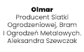 Olmar Producent Siatki Ogrodzeniowej, Bram I Ogrodzeń Metalowych. Aleksandra Szewczak, Chodkowo