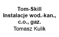 Tom-Skill Instalacje wod.-kan., c.o., gaz. Tomasz Kulik, Wałbrzych