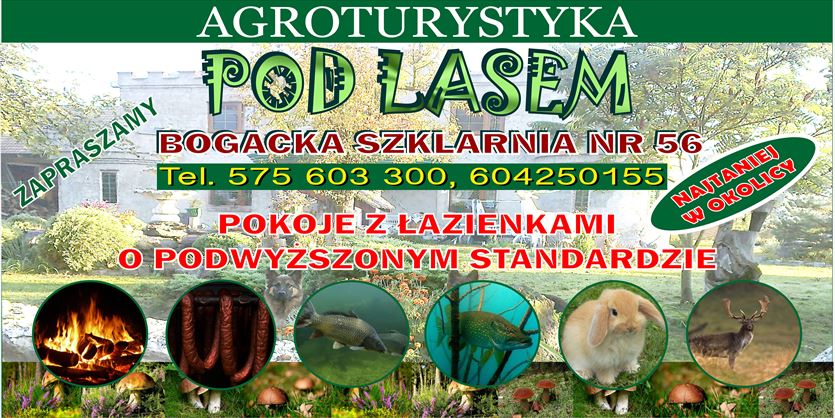 przyjazna Agroturystyka, Agroturystyka Pod Lasem, Bogacka Szklarnia