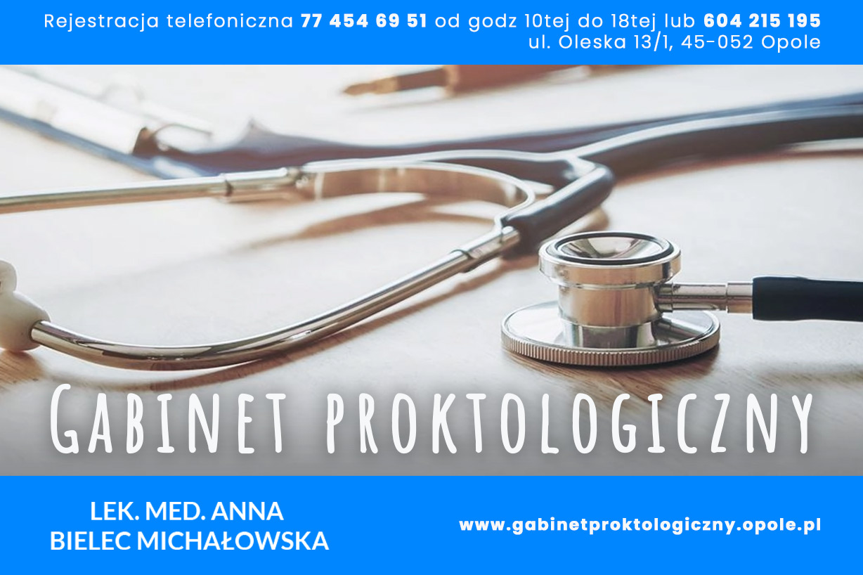 Diagnostyka i leczenie chorób końcowego odcinka układu pokar, Anna Bielec-Michałowska Prywatny gabinet chirurgiczny, Opole