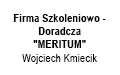 Meritum Firma Szkoleniowo - Doradcza Wojciech Kmiecik, Milicz