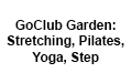 GoClub Garden: Stretching, Pilates, Yoga, Step, Wrocław