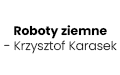 Roboty ziemne - Krzysztof Karasek, Kłodzko