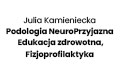 Julia Kamieniecka | Podologia NeuroPrzyjazna, Edukacja zdrowotna, Fizjoprofilaktyka, Wrocław