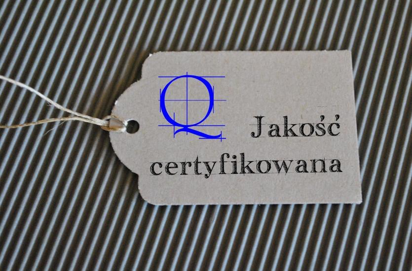 Zwiększenie jakości procesów, systemów, usługi i produktów poprzez certyfikację